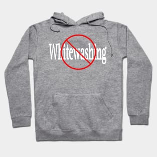 🚫 Whitewashing - Front Hoodie